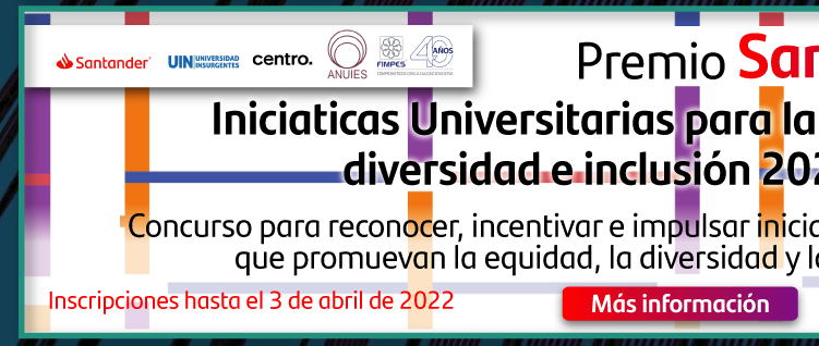 Premio Santander X: Iniciativas Universitarias para la equidad, diversidad e inclusión 2022 (Más información)